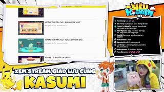 Livestream Ngày đầu trải nghiệm Siêu Học Viện 3D cùng Kasumi [upl. by Marden]