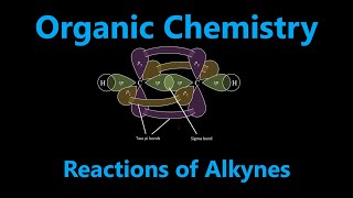 Organic Chemistry  Reactions of Alkynes [upl. by Shanley726]