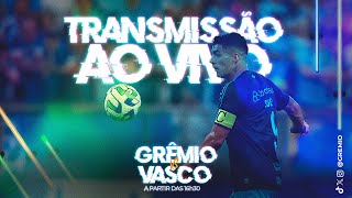 TRANSMISSÃO AO VIVO  GRÊMIO x VASCO CAMPEONATO BRASILEIRO 2023 [upl. by Ardried802]