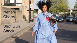 Neneh Cherry  Shot Gun Shack Official Audio [upl. by Eikin]