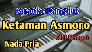 KETAMAN ASMORO  NADA PRIA COWOK  Didi Kempot  Audio HQ  Live Keyboard [upl. by Welcome775]