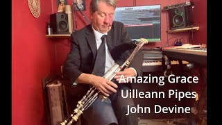 Amazing Grace Uilleann Pipes [upl. by Ob]