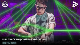 NONSTOP VINAHOUSE 2024  FULL SET NHẠC HƯỞNG THÁI HOÀNG REMIX  NST BAY LÊN CAO CÙNG DJ THÁI HOÀNG [upl. by Kan209]