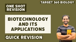 Biotechnology and its Applications  One shot revision [upl. by Sheeb]