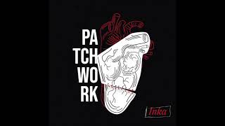 INKA  Patchwork Official Audio [upl. by Navada222]