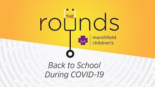 The Rounds Going back to school during COVID19 [upl. by Naiviv705]