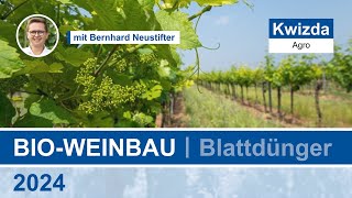 Vortrag Blattdüngung im BioWeinbau 2024  Bernhard Neustifter Kwizda Agro [upl. by Norvin142]