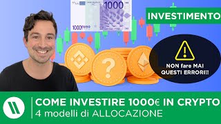 COME INVESTIRE 1000€ IN CRYPTO NEL 2024  4 MODELLI di ALLOCAZIONE [upl. by Unity]