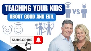 Talking to Your Kids About Good vs Evil  Episode 263 [upl. by Eirol]