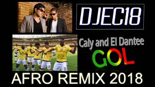 AFRO 2018 Cali amp El Dandee  Sube la mano y grita Gol Remix [upl. by Apollo]