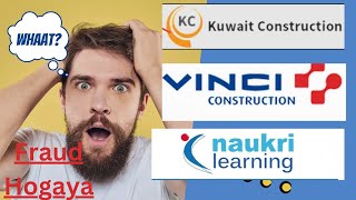 Biggest Fraud and Scam in India Kuwait Construction Vinci Construction Naukrie Learning Aramco Con [upl. by Sinnelg]