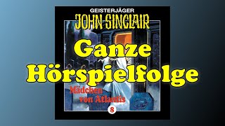 JOHN SINCLAIR – Folge 8 Das Mädchen von Atlantis  Ganze Hörspielfolge [upl. by Ahsram]