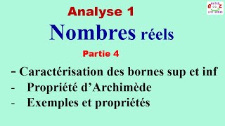 Nombres réels caractérisation de la borne supérieure et la borne inférieure Propriété dArchimède [upl. by Annaihs]