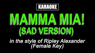 Karaoke  Mamma Mia  Ripley Alexander Female Key [upl. by Ynoyrb502]