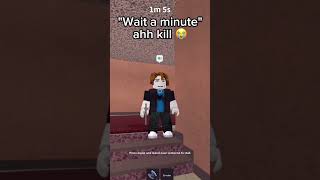 quotWait a minutequot ahh kill 😭 roblox mm2 shorts [upl. by Air]