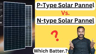 Ptype Vs Ntype Solar Pannel Full Details Video [upl. by Auqenat]