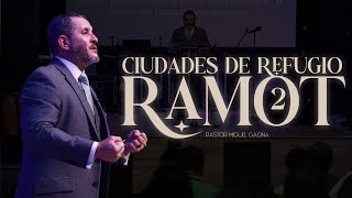 Pastor Miguel Gaona  Ciudades de refugio ramot 2  Campamento Celestial Ebenezer [upl. by Yeleen]