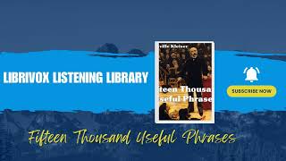 Fifteen Thousand Useful Phrases by Grenville Kleiser Full Audiobook 20 [upl. by Annaoj]