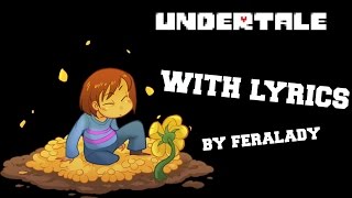 Undertale Theme WITH LYRICS [upl. by Latrina38]