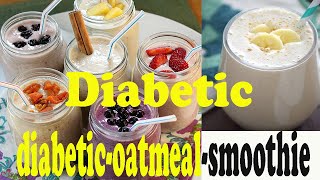 diabetic oatmeal smoothie [upl. by Gean]