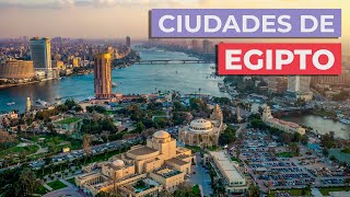 10 Ciudades de Egipto Imprescindibles 🇪🇬  Conócelas [upl. by Bopp453]