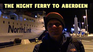 NIGHT FERRY TO ABERDEEN Northlink service from Kirkwall Orkney Islands [upl. by Annoj38]