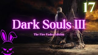 TARGET LOCKED  Dark Souls III TFFE  Part 17 Deacons of the Deep Smouldering Lake [upl. by Atsirk]