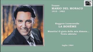 Tenore MARIO DEL MONACO  RLeoncavallo La bohème quotTesta Adorataquot 1964 [upl. by Eelegna]