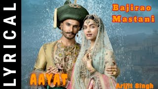 Lyrical Aayat  Full Song with Lyrics  Bajirao Mastani  OfficialArijitSingh [upl. by Euqinom656]