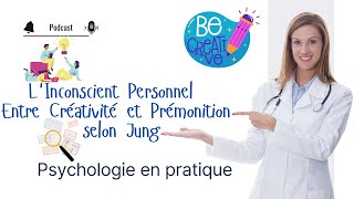 LInconscient Personnel Entre Créativité et Prémonition  Podcast Psychologie en Pratique 🎙️ [upl. by Small]