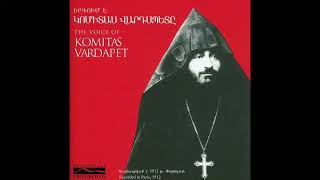 WAV version The Voice of Komitas Vardapet  Երգում է Կոմիտաս Վարդապետը  Recorded in Paris 1912 [upl. by Eicart676]