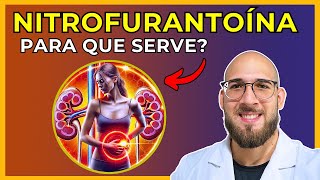 A Verdade Sobre NITROFURANTOÍNA Para Que Serve e Efeitos Colaterais [upl. by Rieger]