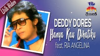 Deddy Dores feat Ria Angelina  Hanya Kau Dihatiku Official Lyric Video [upl. by Iphlgenia830]