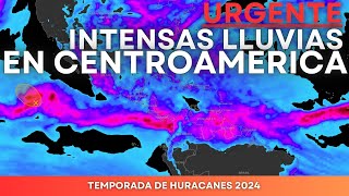 🔴URGENTE🔴CICLON TROPICAL EN DESARROLLO ACTIVARA LAS FUERTES LLUVIAS EN CASI TODA CENTROAMERICA [upl. by Domeniga]