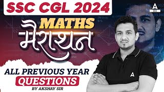 SSC CGL 2024  SSC CGL Maths Marathon Class  SSC CGL Maths Previous Year Questions By Akshay Sir [upl. by Yelnahs]