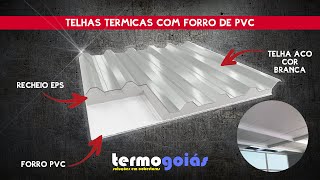 TELHA FORRO PVC  TERMOGOIÁS  TELHAS TÉRMICAS E METÁLICAS [upl. by Ewart]