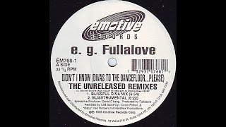 EG Fullalove  Didnt I Know late nite diva mix Emotive records 1994 [upl. by Ihc]