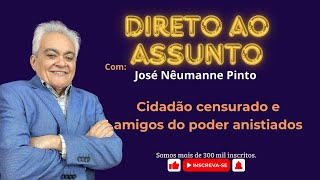 Cidadão censurado e amigos do poder anistiados [upl. by Stavro]