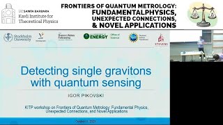 Detecting single gravitons with quantum sensing ▸ Igor Pikovski Stevens Institute [upl. by Shiekh]