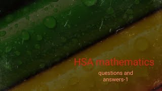 HSA mathematics 1 [upl. by Nabi]