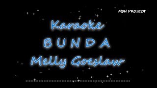 BUNDA  Melly Goeslaw Karaoke versi orchestra [upl. by Akenal695]