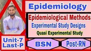 EXPERIMENTAL STUDY DESIGNQUASI EXPERIMENTAL STUDYUnit7Part5Epidemiological MethodsBSNPostRN [upl. by Saxon]