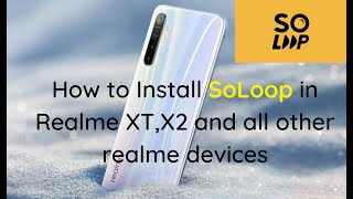 SoLoop in realme XT issue resolved 💪 How to install SoLoop in realme XT [upl. by Stuppy]