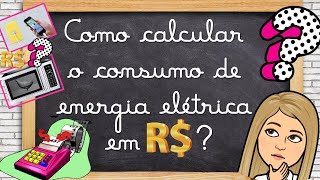 COMO CALCULAR O CONSUMO DE ENERGIA ELÉTRICA EM R AULA REMOTA CIÊNCIAS  8°ANO ENSINO FUNDAMENTAL [upl. by Orlosky]