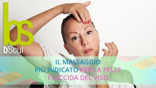 Il massaggio più indicato per la pelle flaccida del viso quotTUTORIALquot [upl. by Parnell]