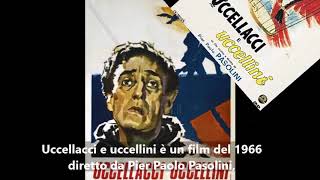 Uccellacci e uccellini è un film del 1966 diretto da Pier Paolo Pasolini [upl. by Drisko22]