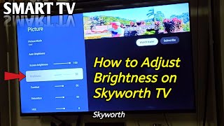 How to adjust brightness on Skyworth TV [upl. by Dressler275]