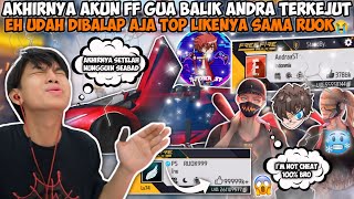 AKHIRNYA AKUN FF ANDRA ST BALIK TAPI UDAH DIBALAP SAMA RUOK AJA TOP GLOBAL LIKENYA😱MANA DI PRANK GZ [upl. by Aliuqaj]