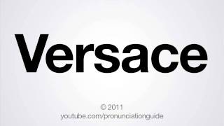 How to Pronounce Versace [upl. by Siravat]