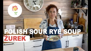 Polish SOUR RYE SOUP  ŻUREK How to make Polish food by Polish Your Kitchen [upl. by Ennaitsirk]